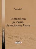 eBook: La Troisième Jeunesse de madame Prune