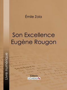 eBook: Son Excellence Eugène Rougon