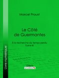 eBook: À la recherche du temps perdu – Tome III : Le Côté de Guermantes