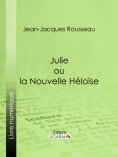ebook: Julie ou la Nouvelle Héloïse