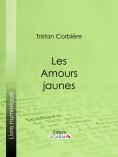 ebook: Les Amours jaunes