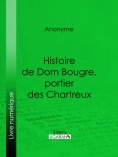 eBook: Histoire de Dom Bougre, portier des Chartreux
