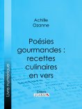 eBook: Poésies gourmandes : recettes culinaires en vers