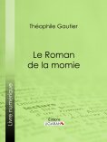 eBook: Le Roman de la momie