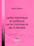 eBook: Lettre historique et politique sur le Commerce de la Librairie