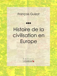 ebook: Histoire de la civilisation en Europe