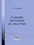 eBook: Curiosités de l'histoire du vieux Paris