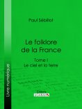 ebook: Le Folk-Lore de la France