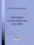 eBook: Mémoires sur les sciences occultes