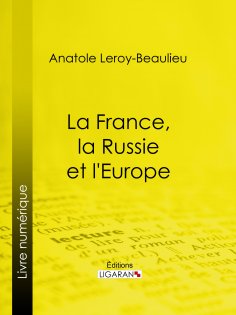 eBook: La France, la Russie et l'Europe