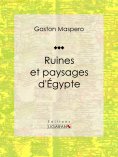 ebook: Ruines et paysages d'Égypte
