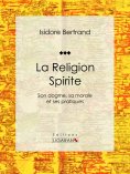 ebook: La Religion Spirite