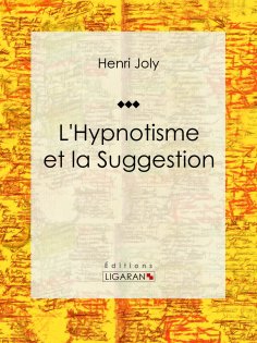 ebook: L'Hypnotisme et la Suggestion