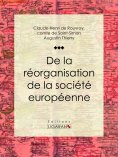 ebook: De la réorganisation de la société européenne