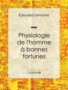 eBook: Physiologie de l'homme à bonnes fortunes