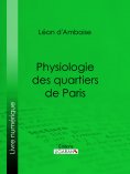 ebook: Physiologie des quartiers de Paris
