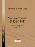 ebook: Mes Mémoires (1826-1848)