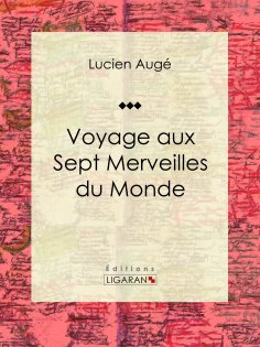 eBook: Voyage aux Sept Merveilles du Monde