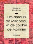 eBook: Les Amours de Mirabeau et de Sophie de Monnier
