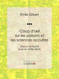 ebook: Coup d'oeil sur les poisons et les sciences occultes
