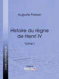 eBook: Histoire du règne de Henri IV
