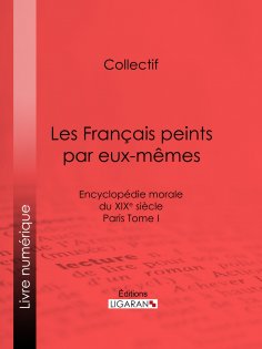 eBook: Les Français peints par eux-mêmes
