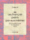 ebook: Les Français peints par eux-mêmes
