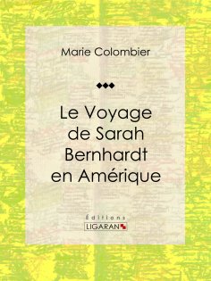 eBook: Le voyage de Sarah Bernhardt en Amérique