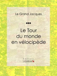 ebook: Le Tour du monde en vélocipède