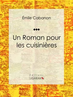 ebook: Un Roman pour les cuisinières