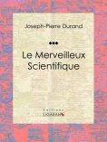 eBook: Le Merveilleux Scientifique