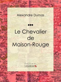 ebook: Le Chevalier de Maison-Rouge