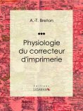 ebook: Physiologie du correcteur d'imprimerie