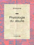 ebook: Physiologie du jésuite