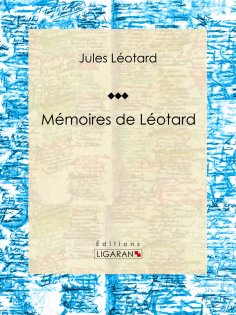 ebook: Mémoires de Léotard
