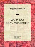 ebook: Les 37 sous de M. Montaudoin