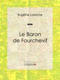 ebook: Le Baron de Fourchevif