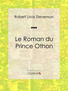 ebook: Le Roman du Prince Othon
