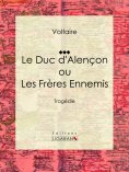 ebook: Le Duc d'Alençon ou Les Frères ennemis