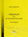 ebook: Hippolyte ou les Quatres Fiancées