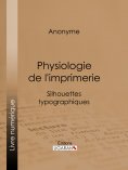 ebook: Physiologie de l'imprimerie