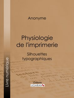 eBook: Physiologie de l'imprimerie