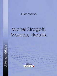 eBook: Michel Strogoff, Moscou, Irkoutsk