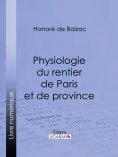 ebook: Physiologie du rentier de Paris et de province
