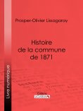 ebook: Histoire de la commune de 1871
