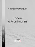 ebook: La vie à Montmartre