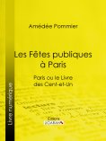 ebook: Les fêtes publiques à Paris