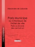 ebook: Paris Municipe ou Chronique de l'Hôtel de ville