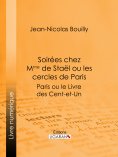 ebook: Soirées chez Mme de Stael ou les Cercles de Paris