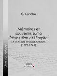 ebook: Mémoires et souvenirs sur la Révolution et l'Empire